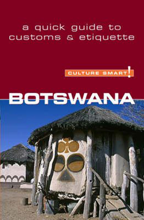 Culture Smart Botswana: The essential guide to customs & culture