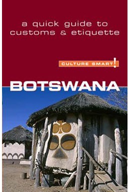 Culture Smart Botswana: The essential guide to customs & culture
