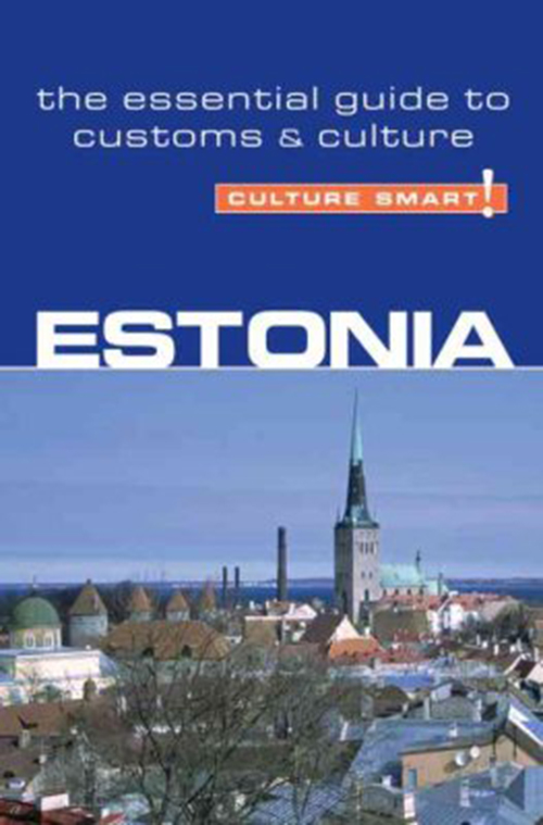 Culture Smart Estonia: The essential guide to customs & culture