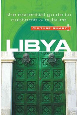 Culture Smart Libya: The essential guide to customs & culture
