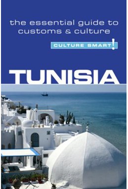 Culture Smart Tunisia: The essential guide to customs & culture (Rev. ed. Mar. 2009)