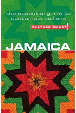 Culture Smart Jamaica: The essential guide to customs & culture