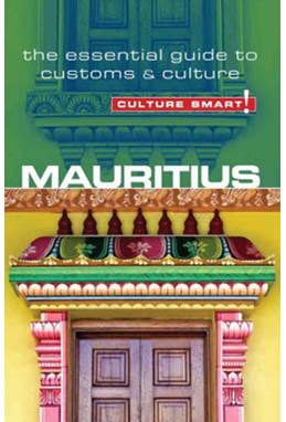 Culture Smart Mauritius: The essential guide to customs & culture (Rev. ed. Mar. 11)