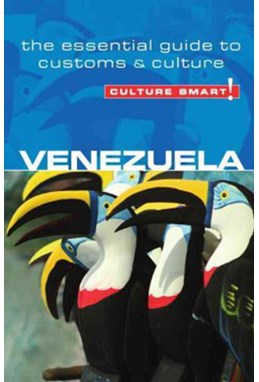 Culture Smart Venezuela: The essential guide to customs & culture