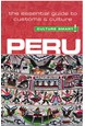 Culture Smart Peru: The Essential Guide to Customs and Culture