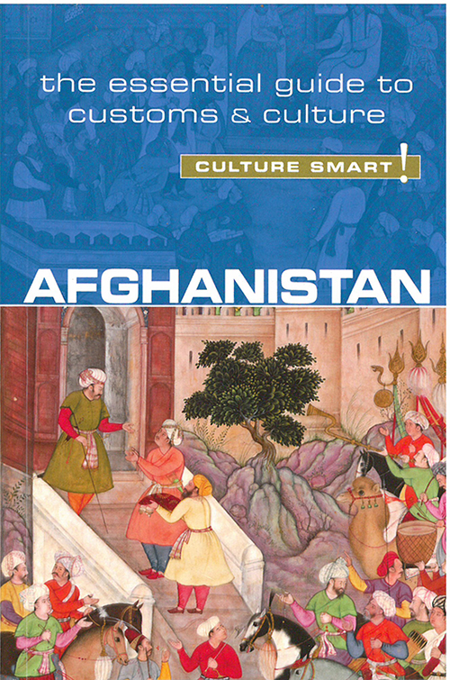 Culture Smart Afghanistan: The essential guide to customs & culture