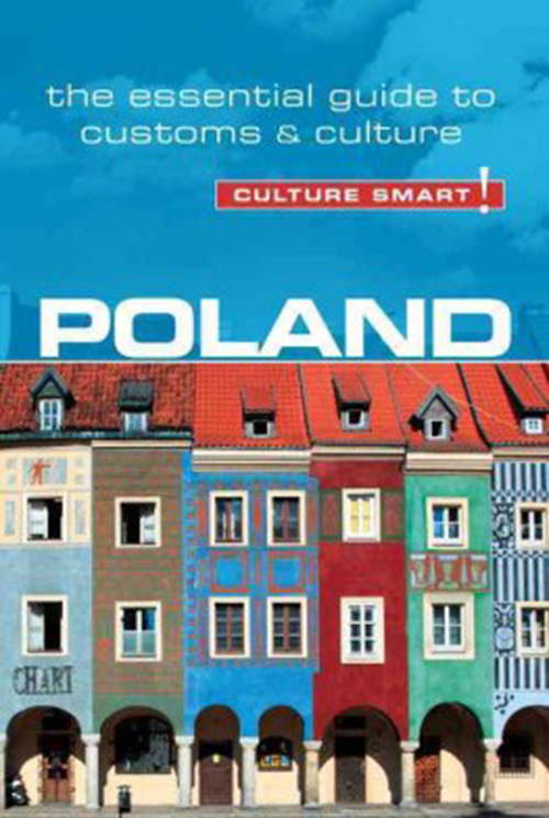 Culture Smart Poland: The essential guide to customs & culture (2nd ed. June 15)