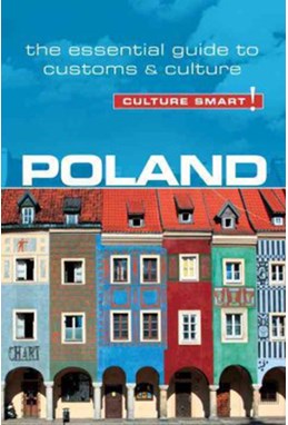 Culture Smart Poland: The essential guide to customs & culture (2nd ed. June 15)