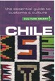 Culture Smart Chile: The essential guide to customs & culture (2nd ed. Jan. 18)