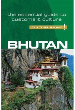 Culture Smart Bhutan: The essential guide to customs & culture (1st. ed. Jan. 18)