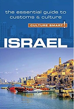 Culture Smart Israel: The essential guide to customs & culture (3rd. ed. June 18)