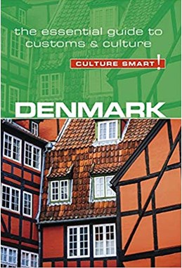 Culture Smart Denmark: The essential guide to customs & culture (2nd ed. Aug. 19)