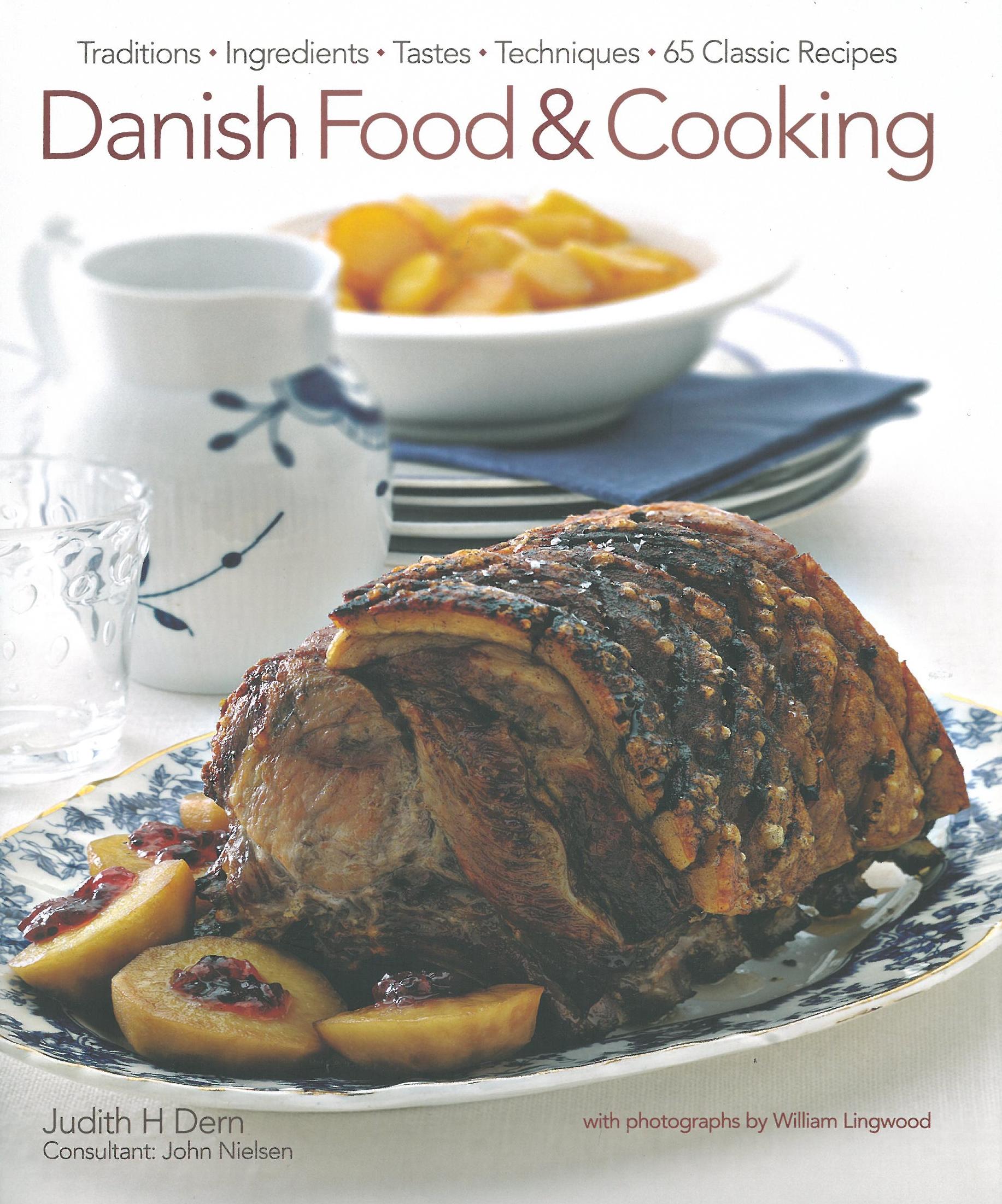 Danish Food and Cooking - Traditions, Ingredients, Tastes and Techniques (HB)