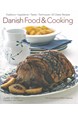 Danish Food and Cooking - Traditions, Ingredients, Tastes and Techniques (HB)