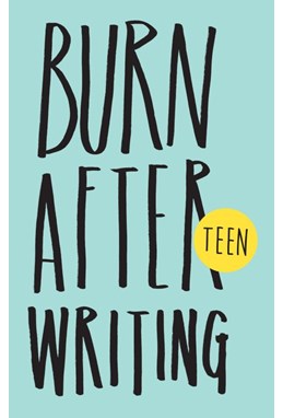 Burn After Writing: Teen (PB)