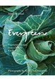 Evergreen: Vegetarian Recipes from a Nordic Kitchen (HB)