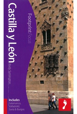 Castilla y Leon*, Footprint Focus (1st ed. Feb. 13)
