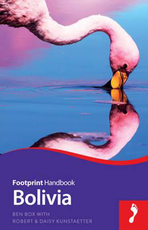 Bolivia Handbook, Footprint (6th ed. Aug. 15)