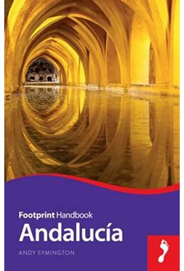 Andalucia Handbook, Footprint (8th ed. Mar. 15)