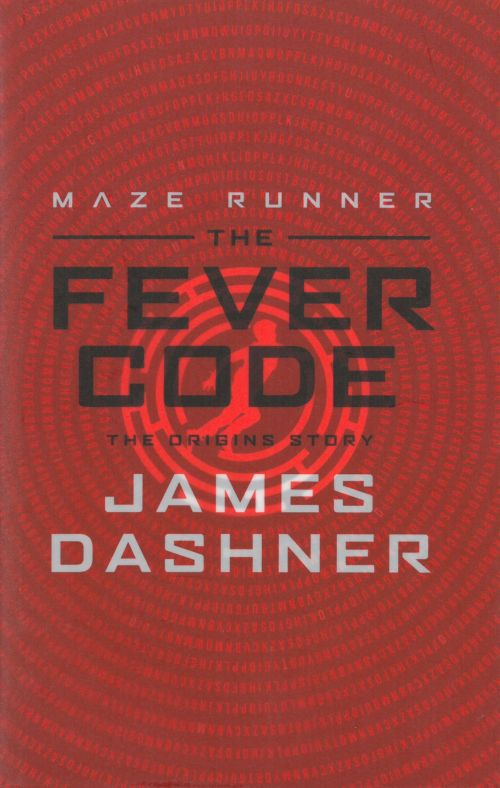 Fever Code, The (HB) - (5) Maze Runner - Prequel