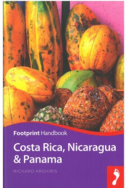 Costa Rica, Nicaragua & Panama, Footprint Handbook (3rd ed. Sept. 17)