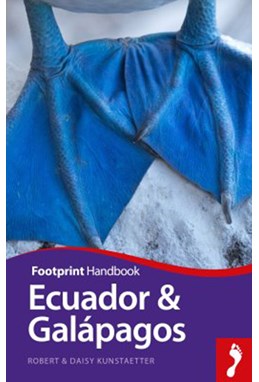 Ecuador & Galapagos Handbook, Footprint (9th ed. July 18)