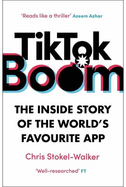 TikTok Boom: The Inside Story of the World's Favourite App (PB)