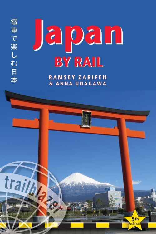Japan by Rail: Includes Rail Route Guide and 30 City Guides (5th ed. July 22)