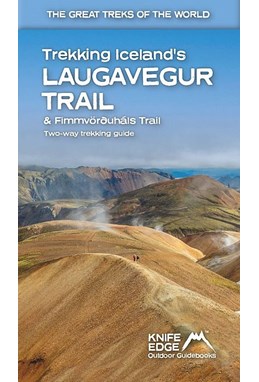 Trekking Iceland's Laugavegur Trail & Fimmvorouhals Trail: Two-way trekking guide