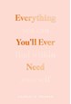 Everything You'll Ever Need You Can Find Within Yourself (PB)