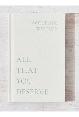 All That You Deserve