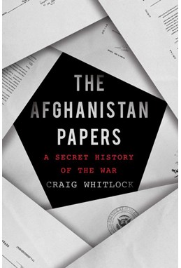 Afghanistan Papers, The: A Secret History of the War *(HB)