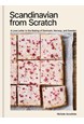 Scandinavian from Scratch: A Love Letter to the Baking of Denmark, Norway, and Sweden (HB)