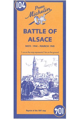 Battle of Alsace / Bataille D'Alsace 1947, Michelin Map 104