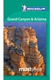Grand Canyon & Arizona, Michelin Must Sees (1st ed. Mar. 13)