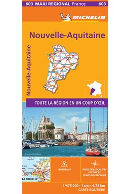 Nouvelle Aquitaine: Aquitaine, Limousin and Poitou-Charentes, Michelin Maxi Regional Map 603
