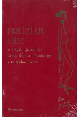 Parisian Chic - A Style Guide (PB)