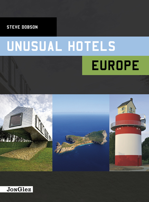 Unusual Hotels Europe (1st ed. Dec. 11)