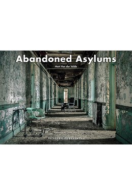Abandoned Asylums