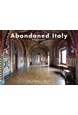 Abandoned Italy (1st ed. Oct. 18)