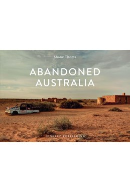 Abandoned Australia (1st ed. Oct. 19)