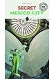 Secret Mexico City (2nd ed. Jan. 2024)