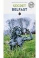 Secret Belfast (2rd ed. Jan 2024)