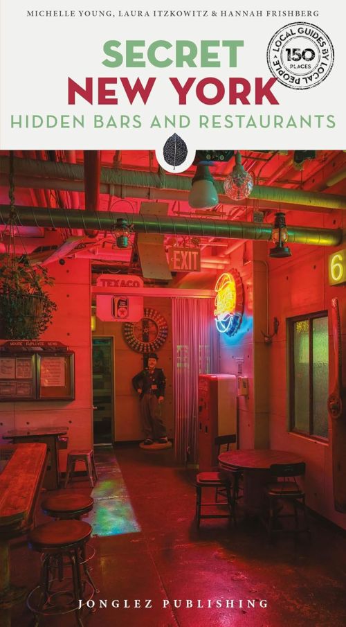 Secret New York: Hidden Bars and Restaurants (3rd ed. Nov. 2025)
