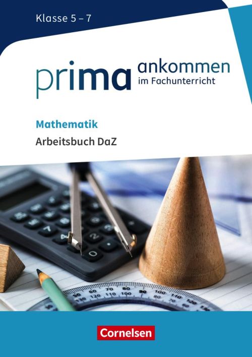 Prima ankommen im Fachunterricht: Mathematik Klasse 5-7 - Arbeitsbuch DaZ mit Lösungen (PB)