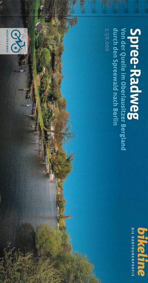 Spree-Radweg: Von der Quelle im Oberlausitzer Bergland durch den Spreewald nach Berlin