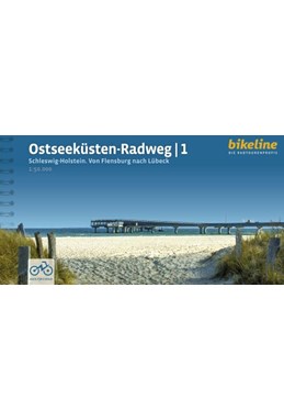 Ostseeküsten-Radweg 1: Schleswig-Holstein : Von Flensburg nach Lübeck