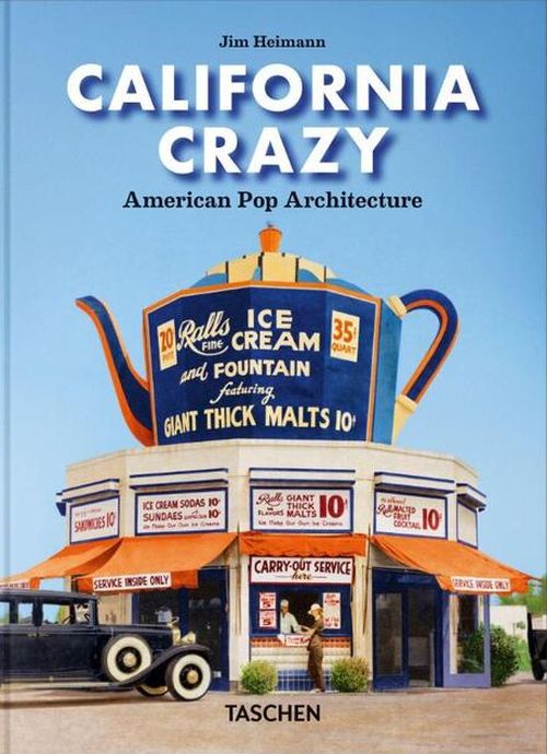 California Crazy. American Pop Architecture. 45th Ed.