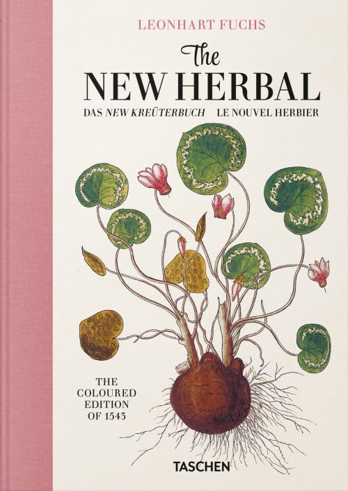 Leonhart Fuchs: The New Herbal : The Coloured Edition of 1545