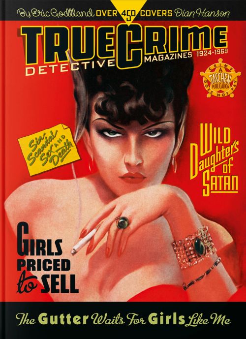 True Crime Detective Magazines. 1924–1969. 45th Ed.